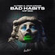 Bad Habits VIP Mix Single