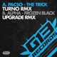 The Trick Turno Remix Frozen Black Upgrade Remix Single