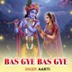Bas Gye Bas Gye Single
