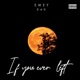 If you ever left Single