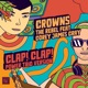 Crown Clap Clap Power Trio Version feat Corey James Gray Single