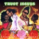 Trust Issues feat Bensoul Single