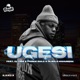 UGESI feat Dj Tira Dladla Mshunqisi Prince Bulo Single
