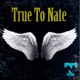 True to Nate