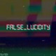 False Lucidity Single