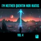 I m Neither Quentin Nor Hiatus Vol 4