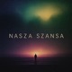 Nasza szansa feat Janek Pentz Pablo Piotr Zubek Single