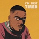 I m Just Tired