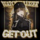 Get Out Single
