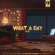 What A Day Single