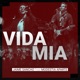 Vida Mía Single
