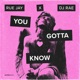 You Gotta Know Single