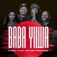 Baba Yilwa Single