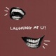 LAUGHING AT U Single feat Reyan Single