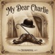 My Dear Charlie Single