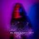 We Were Always Light Single