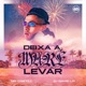 Deixa a Maré Levar Single