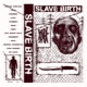 SLAVE BIRTH 2025