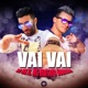 Vai Vai feat Mc Marcelo Gaúcho Single