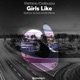 Girls Like EP