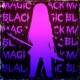 BLACK MAGIC Single