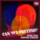 Can We Pretend feat Vertical Circles Single