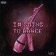 Im Going to Dance Single