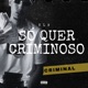 Ela Só Quer Criminoso Single