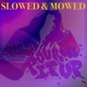 Pourin It Up Slowed Mowed Single
