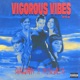 Vigorous Vibes Pt 1 feat PrinceAliXL SwaggDaddy EP