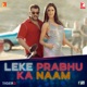 Leke Prabhu Ka Naam From Tiger 3 Single