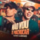 Não Vou Te Machucar Single