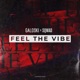 Feel the Vibe Single