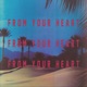 From Your Heart feat Otlewsky Single
