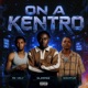 On a Kentro feat Mk Vely Sokatua Single