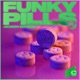 Funky Pills Single