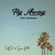 Fly Away feat Thantaswa Single