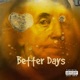 Better Days feat Mack Jones Single