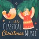 Classical Christmas Music