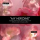 My Heroine feat Tre Watson Single