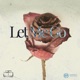 Let Me Go Single