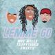 LEMME GO feat Swerzie TrippyThaKid Single