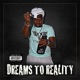 Dreams to Reality