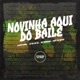 Novinha Aqui do Baile feat Mc Henry Prime Funk Single