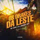 Os Drakes da Leste Single