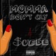 Momma Don t Cry Single