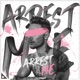 Arrest Me Single