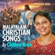 Malayalam Christian Songs by Chithra Arun