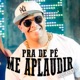 Pra de Pé Me Aplaudir Single