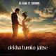 Dekha tumko jabse feat Solomon Single